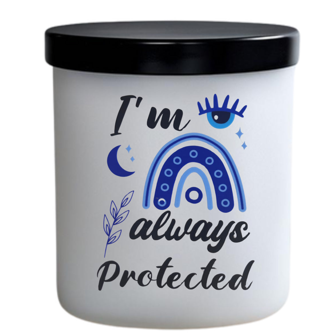 I’m always protected