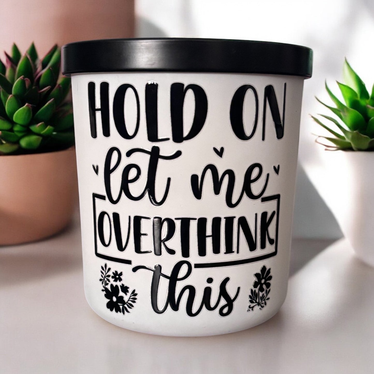 Hold on let me overthink this