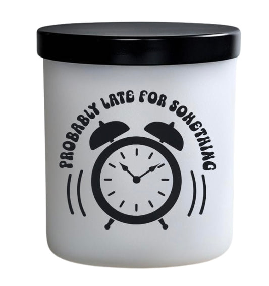 Probably late for something. Clock
