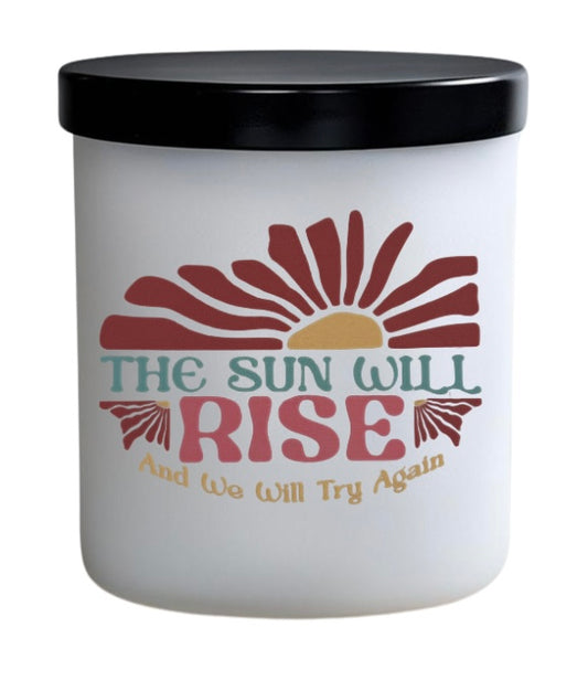 The sun will rise and we will try again