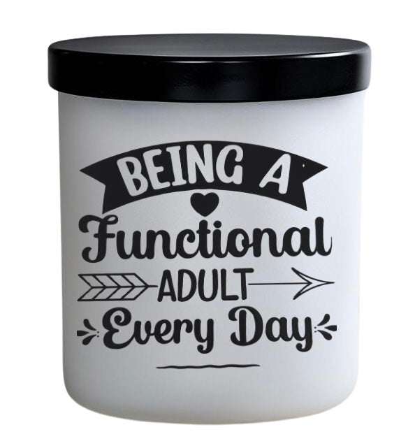 Being a functioning Adult. Black writing