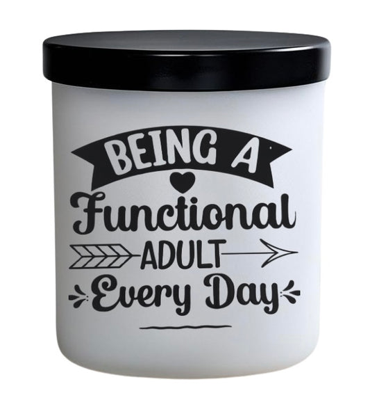 Being a functioning Adult. Black writing