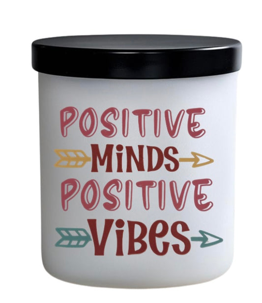 Positive minds. Positive vibes