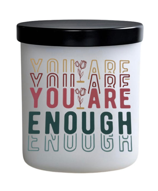 You are enough