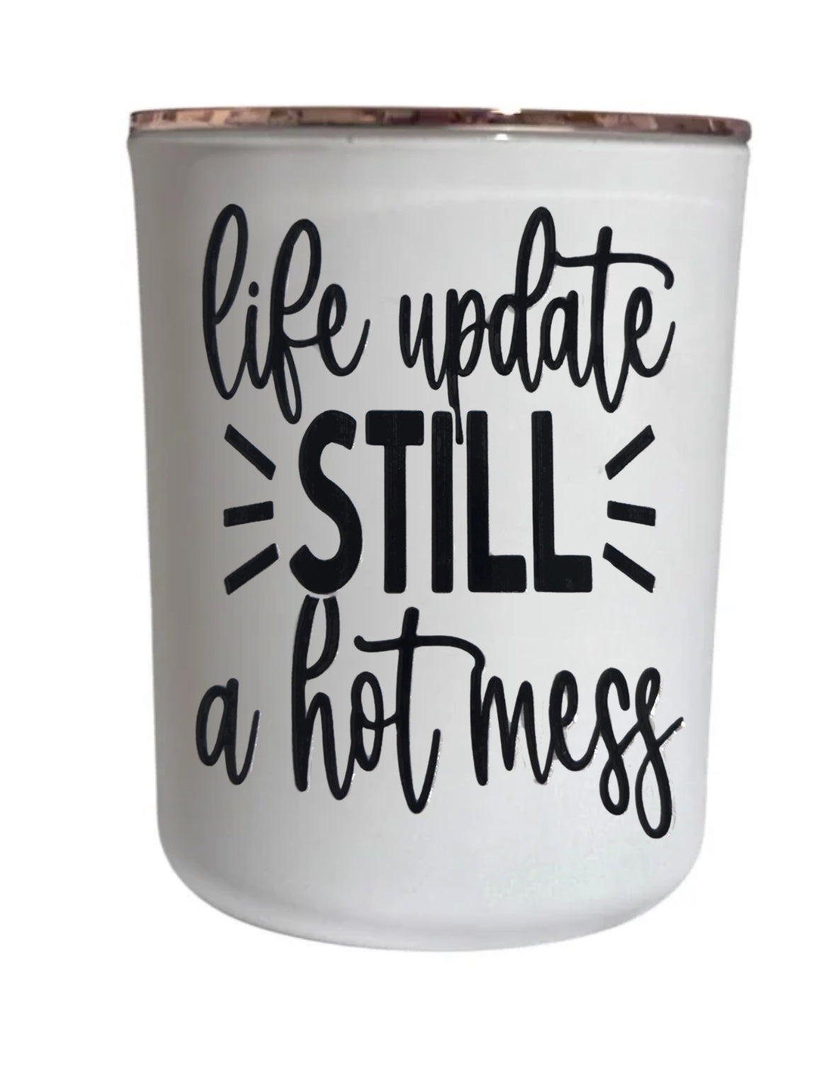 Life update, still a hot mess - Large Candle