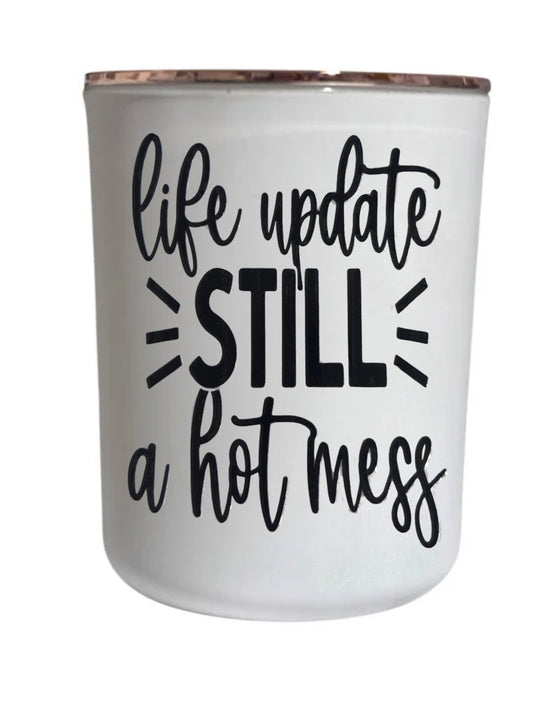 Life update, still a hot mess - Large Candle