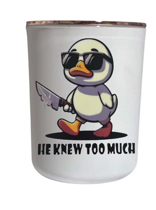 He knew too much  - Large Candle
