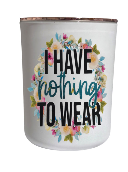 I have nothing to wear - Large Candle