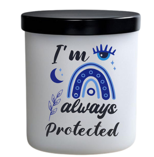 I’m always protected