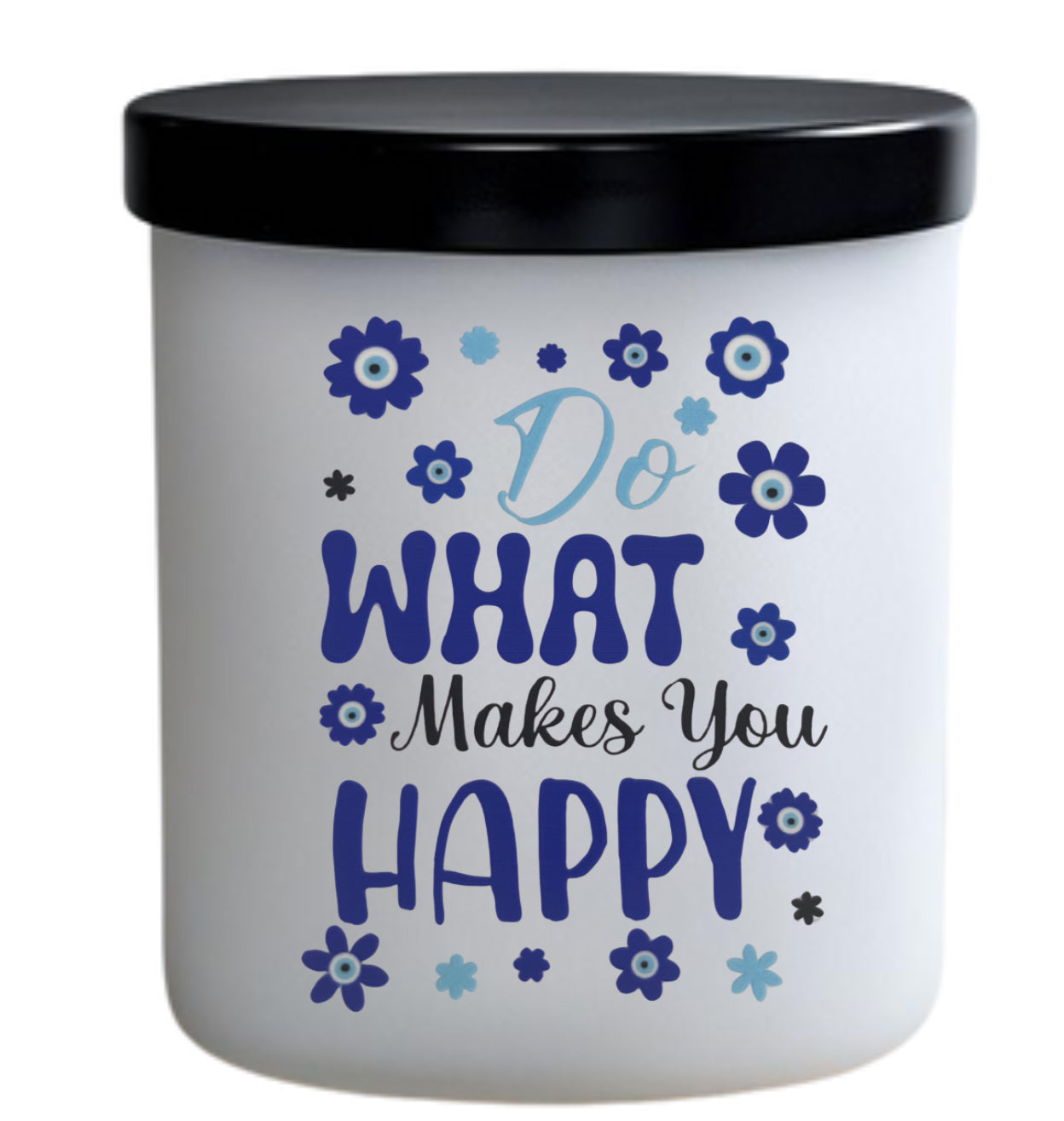 Do what makes you happy