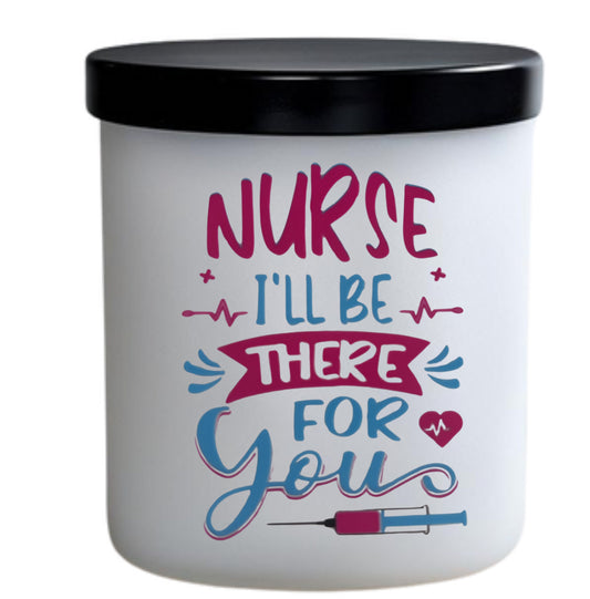 Nurse, I’ll be there for you