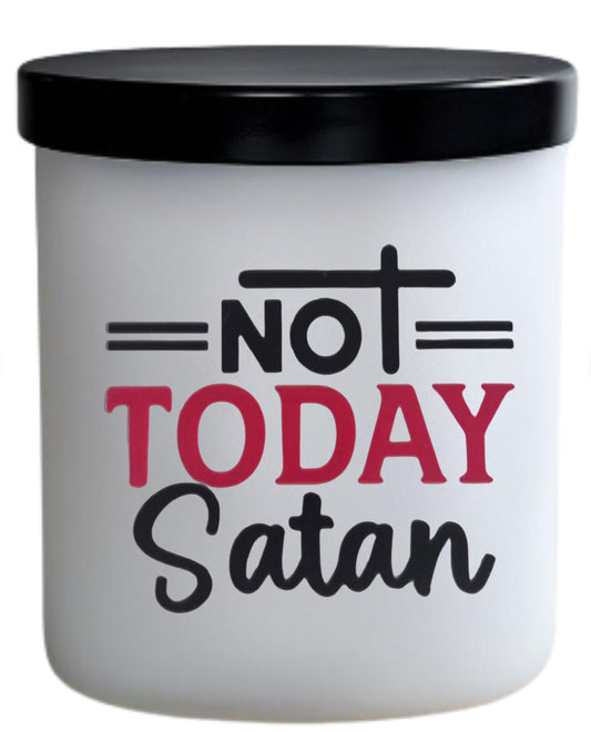 Not today Satan