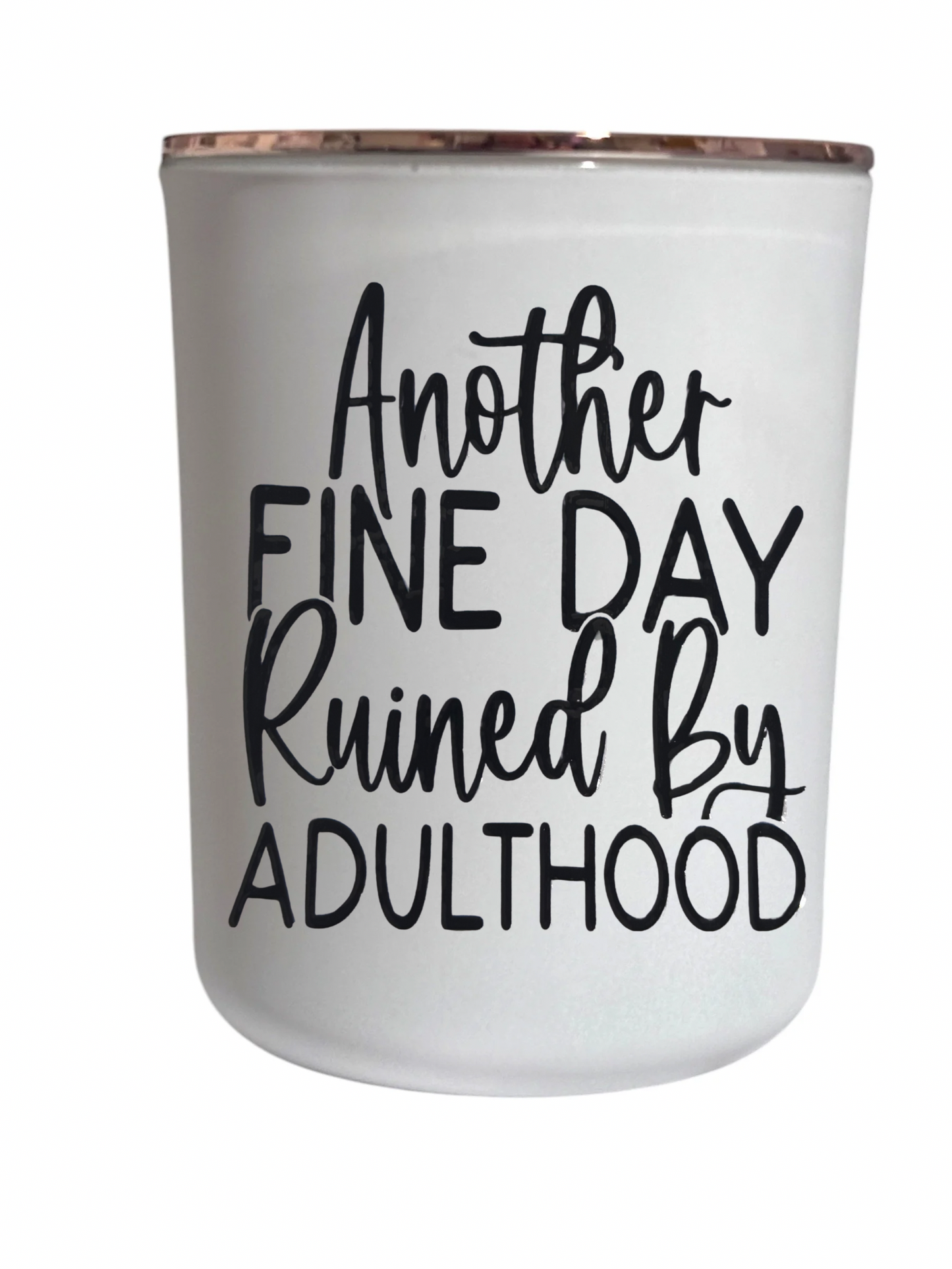 Another fine day ruined by Adulthood - Large Candle